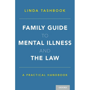 Family Guide to Mental Illness and the Law: A Practical Handbook