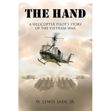 The Hand: A Helicopter Pilot's Story of the Vietnam War