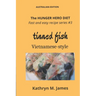 The HUNGER HERO DIET - Fast and Easy Recipe Series #3: TINNED FISH Vietnamese-style