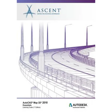 AutoCAD Map 3D 2018 Essentials: Autodesk Authorized Publisher