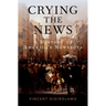Crying the News: A History of America's Newsboys