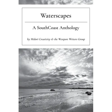 Waterscapes: A SouthCoast Anthology