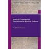 Vertical Grammar of Parallelism in Biblical Hebrew