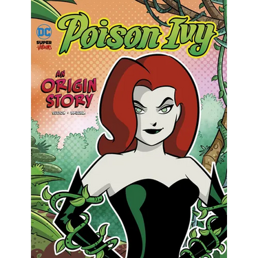 Poison Ivy: An Origin Story