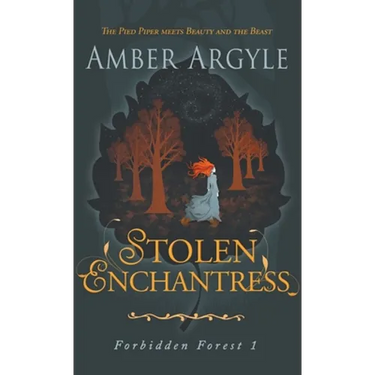 Stolen Enchantress: Beauty and the Beast meets The Pied Piper