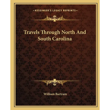 Travels Through North And South Carolina