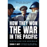 How They Won the War in the Pacific: Nimitz and His Admirals