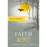 Faith Wins: Overcoming a Crisis of Belief