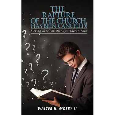 The Rapture of The Church HAS BEEN CANCELED!