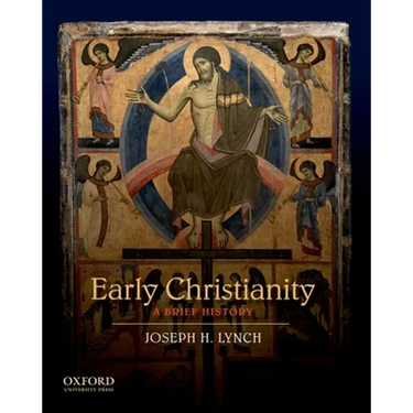 Early Christianity: A Brief History