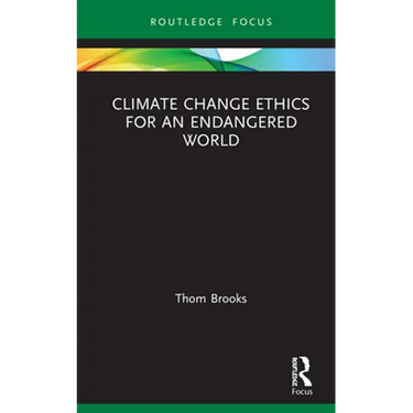 Climate Change Ethics for an Endangered World