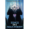 Songs of a Dead Forest