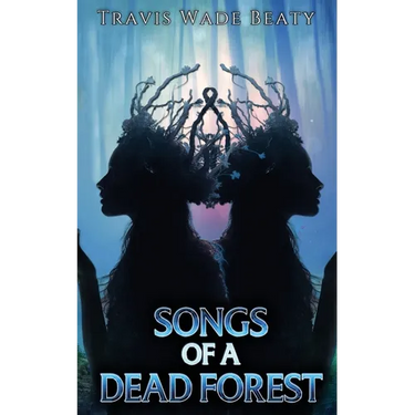 Songs of a Dead Forest