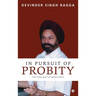 In Pursuit of Probity: The holy grail of governance