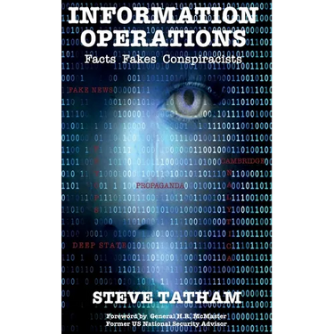 Information Operations: Facts Fakes Conspiracists