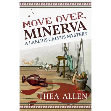 Move Over, Minerva: A Laelius Calvus Mystery