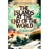 The Islands at the End of the World