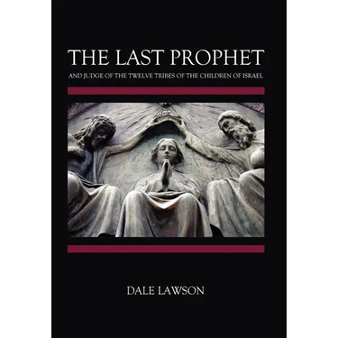 The Last Prophet and Judge of the Twelve Tribes of the Children of Israel