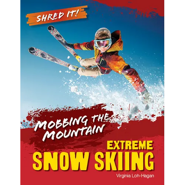 Mobbing the Mountain: Extreme Snow Skiing