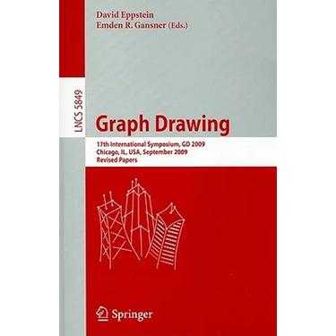 Graph Drawing: 17th International Symposium, GD 2009, Chicago, Il, Usa, September 22-25, 2009. Revised Papers