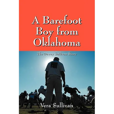 A Barefoot Boy from Oklahoma: The Dewey Sullivan Story