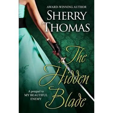The Hidden Blade: A Prequel to My Beautiful Enemy