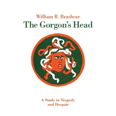 The Gorgon's Head: A Study in Tragedy and Despair