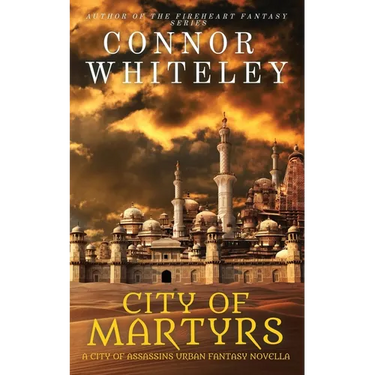 City of Martyrs: A City of Assassins Urban Fantasy Novella