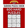 Sudoku Puzzle Book, 600 HARD Puzzles: Single Difficulty Level For No Wasted Puzzles