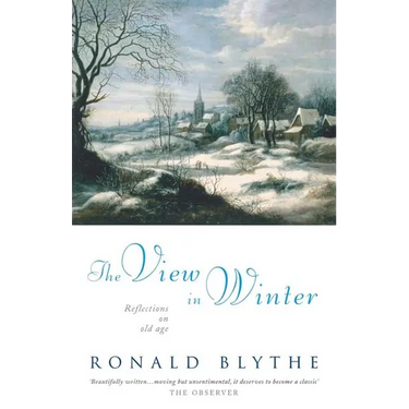 The View in Winter: Reflections on Old Age