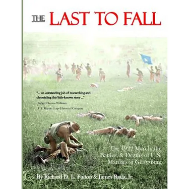 The Last to Fall: The 1922 March, Battles, & Deaths of U.S. Marines at Gettysburg
