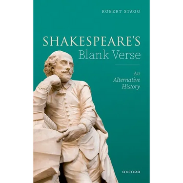 Shakespeare's Blank Verse: An Alternative History