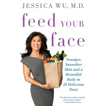 Feed Your Face: Younger, Smoother Skin and a Beautiful Body in 28 Delicious Days