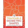 Traceable Geometric Shapes: Over 50 Cut Out Worksheets For Ages 4 - 10 yrs: Educational Activity Worksheets For Children Ages Preschool Up To 10 Y