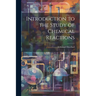 Introduction to the Study of Chemical Reactions