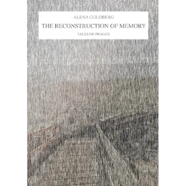 The Reconstruction of Memory: Tales of Prague