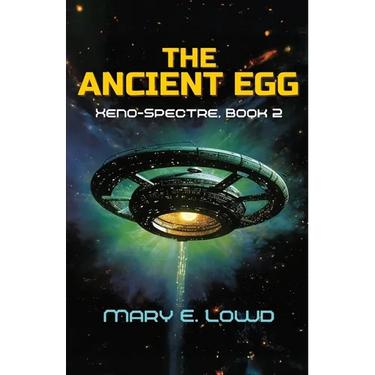 The Ancient Egg (Xeno-Spectre Book 2)
