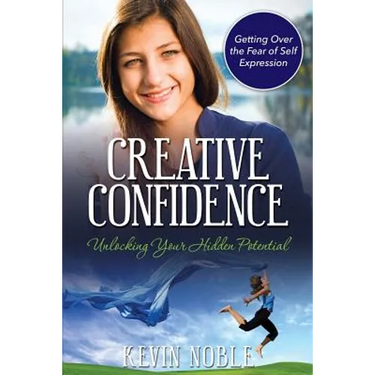 Creative Confidence: Unlocking Your Hidden Potential