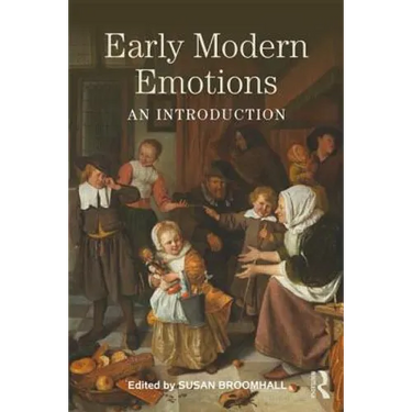 Early Modern Emotions: An Introduction