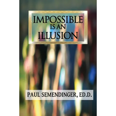 Impossible is an Illusion