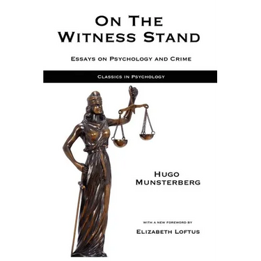 On the Witness Stand: Essays on Psychology and Crime