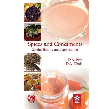 Spices and Condiments Origin, History and Applications