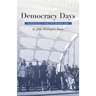 Democracy Days: Dispatches From the Obama Era