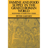 Famine and Food Supply in the Graeco-Roman World: Responses to Risk and Crisis