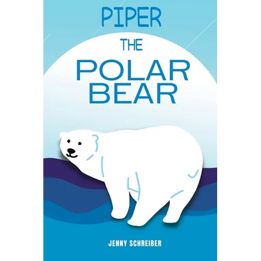 Piper the Polar Bear: A Frosty Adventure from the Tiny Tails Animal Facts Series (Pre-Reader)