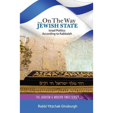 On the Way to a Jewish State: Israel Politics According to Kabbalah
