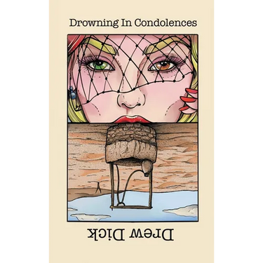 Drowning In Condolences: New Poems