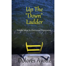 Up The "Down" Ladder: Simple Ideas to Overcome Depression