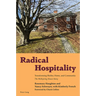 Radical Hospitality: Transforming Shelter, Home and Community: The Wellspring House Story