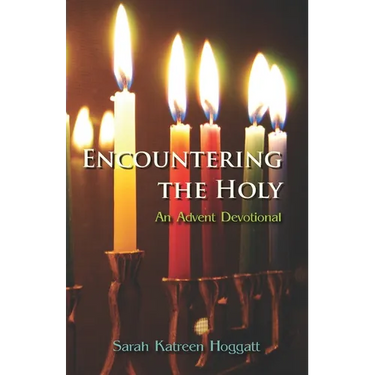 Encountering the Holy: An Advent Devotional